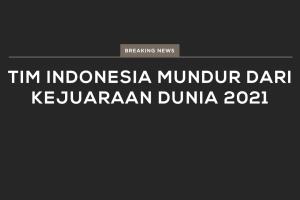 Tim Bulu Tangkis Indonesia Mundur dari BWF World Championship 2021